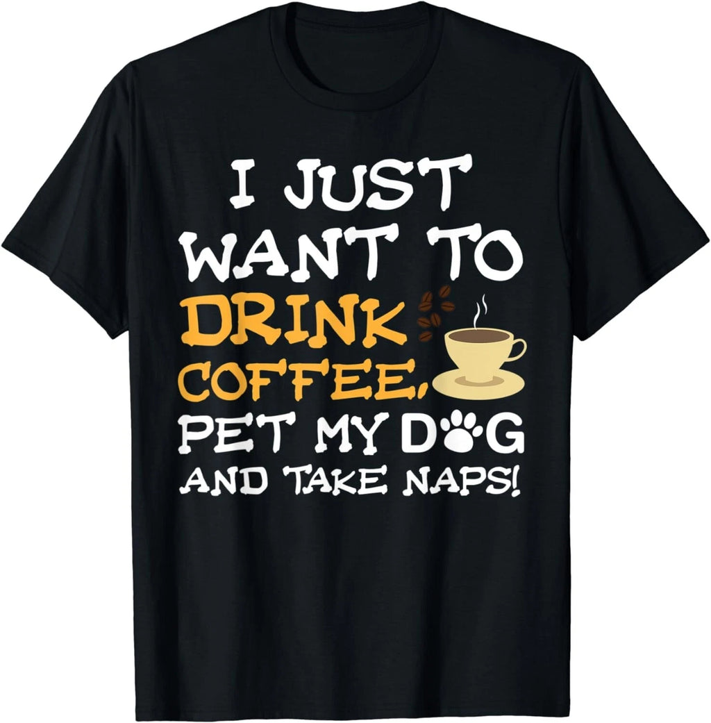 Drink Coffee Funny Pet Dog Take Naps Tee Shirt  Gift Unisex T-Shirt
