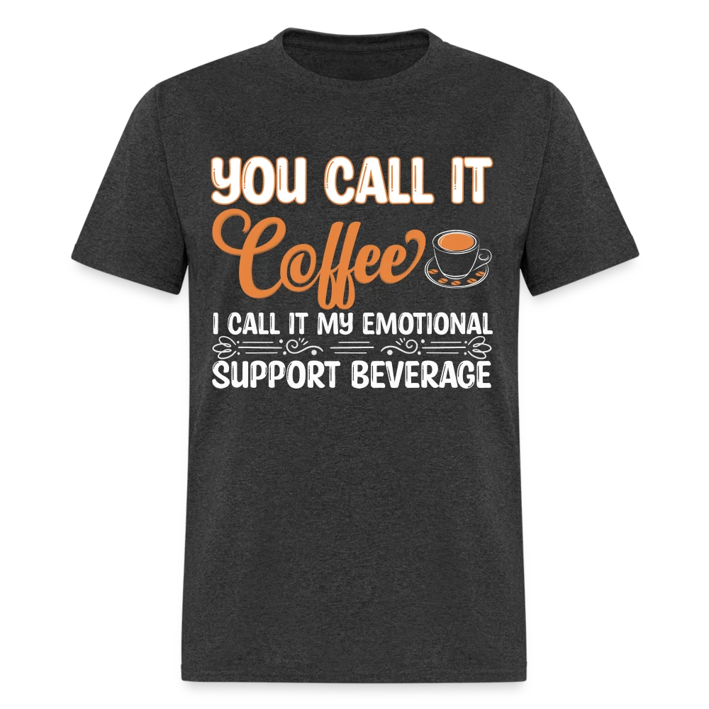 Coffee My Emotional Support Beverage T-Shirt