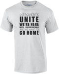 Introverts Unite We're Here We're Uncomfortable and we want to go home - funn...