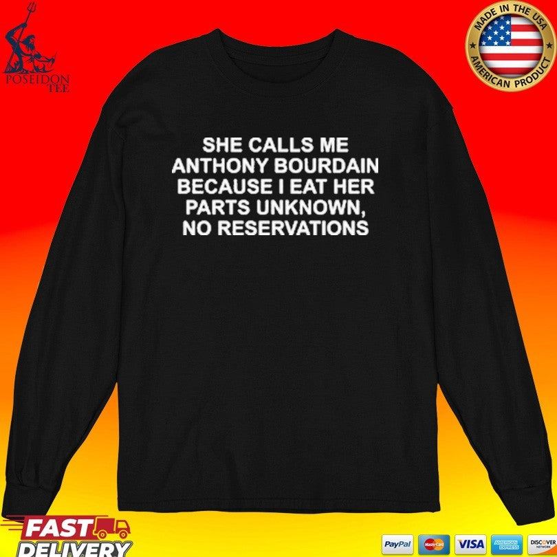 She Calls Me Ab Because I Eat Her Parts Unknown No Reservations T-shirt