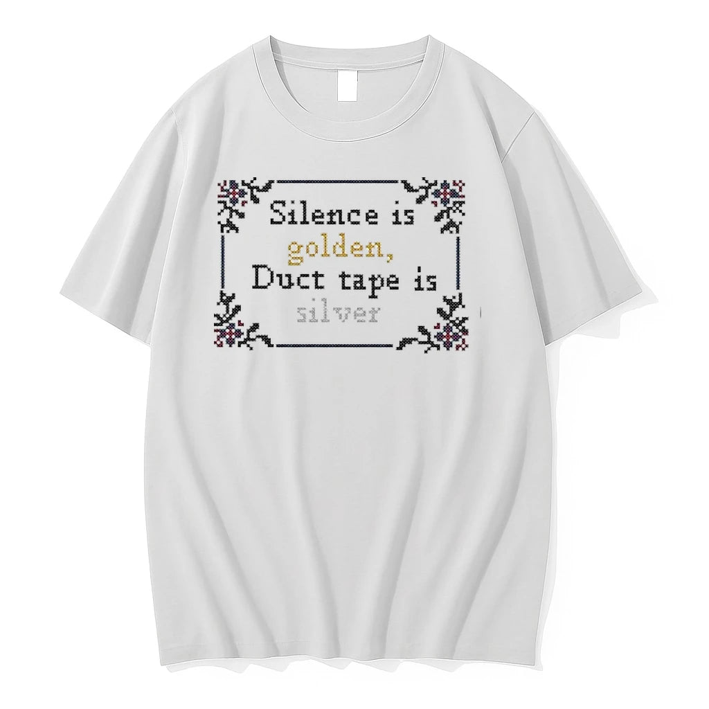 Silence Is Golden Duct Tape Is Silver Quote 0 Tshirts Sweater