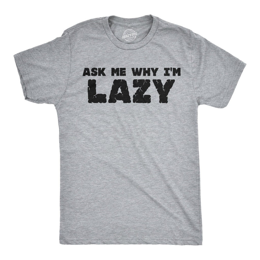 Ask Me Why I'm Lazy Sloth Flip Men's T Shirt