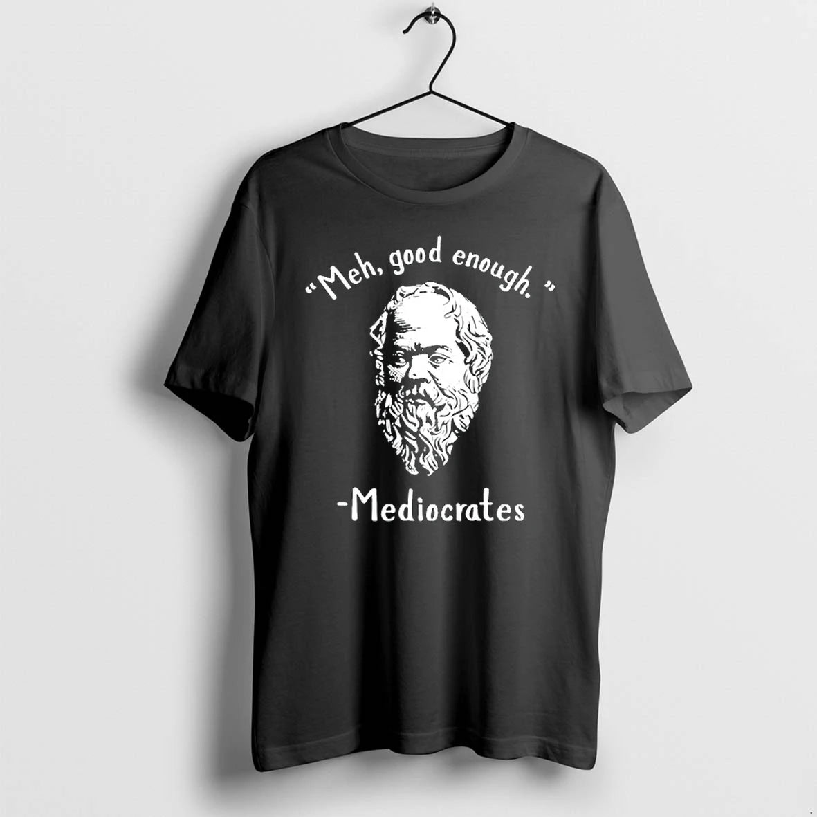 Socrates Meh Good Enoygh Mediocrates 0 Tshirts Sweater