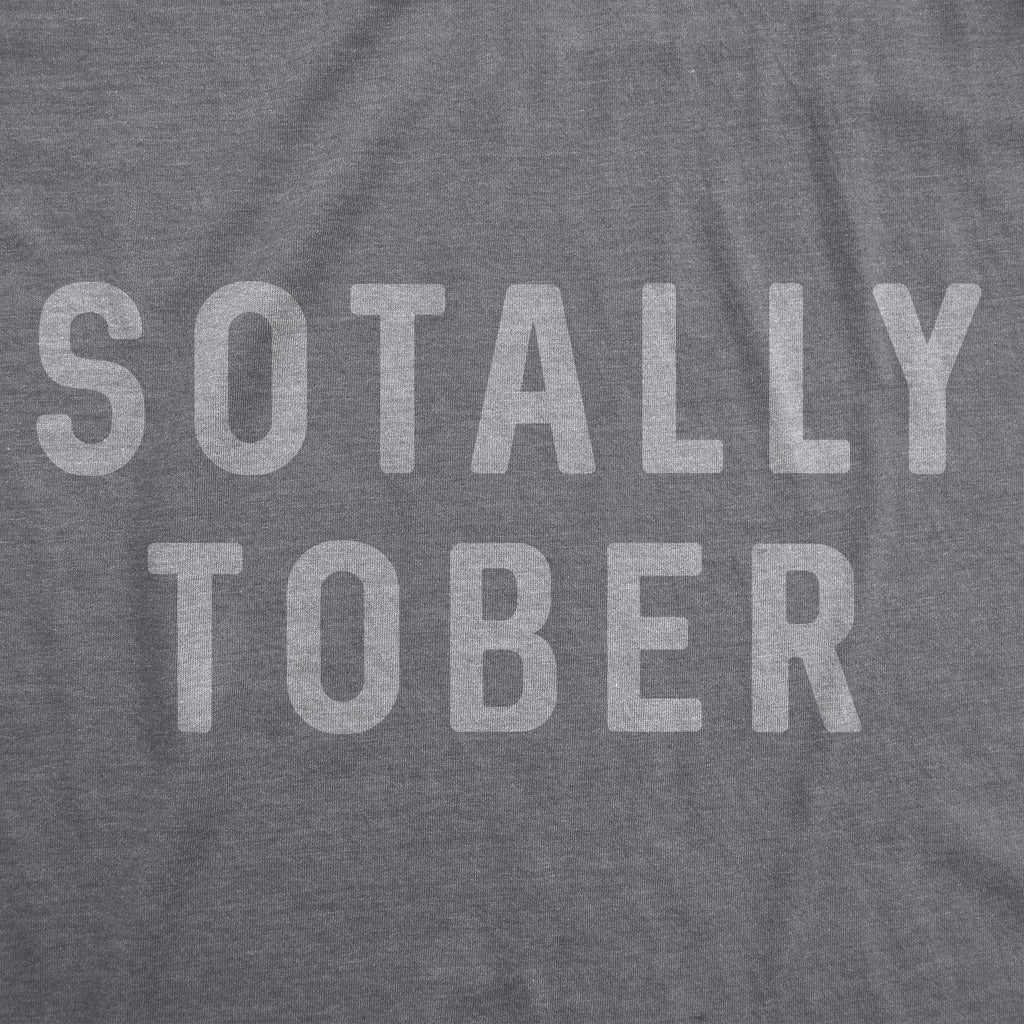 Sotally Tober Men's T Shirt