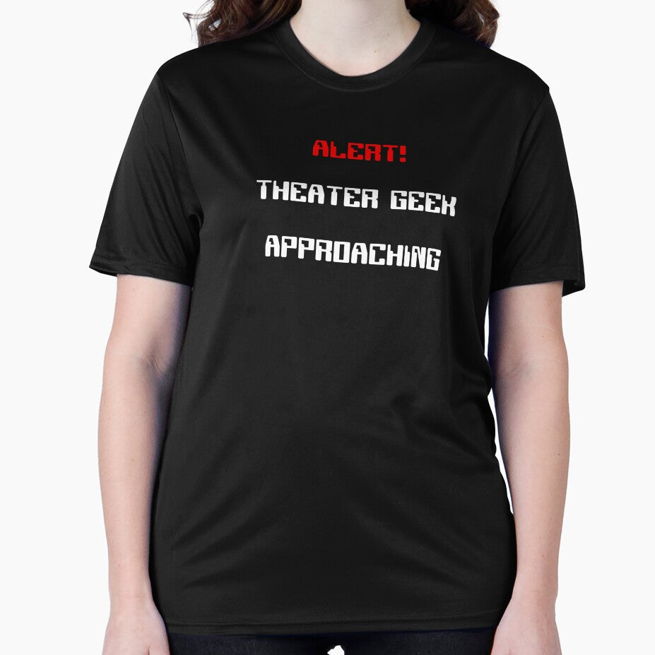 Alert! Theater Geek Approaching Funny Gift by Stageystuff
