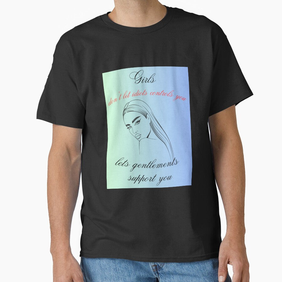 Girls don't let idiots controls you by DIDI-design
