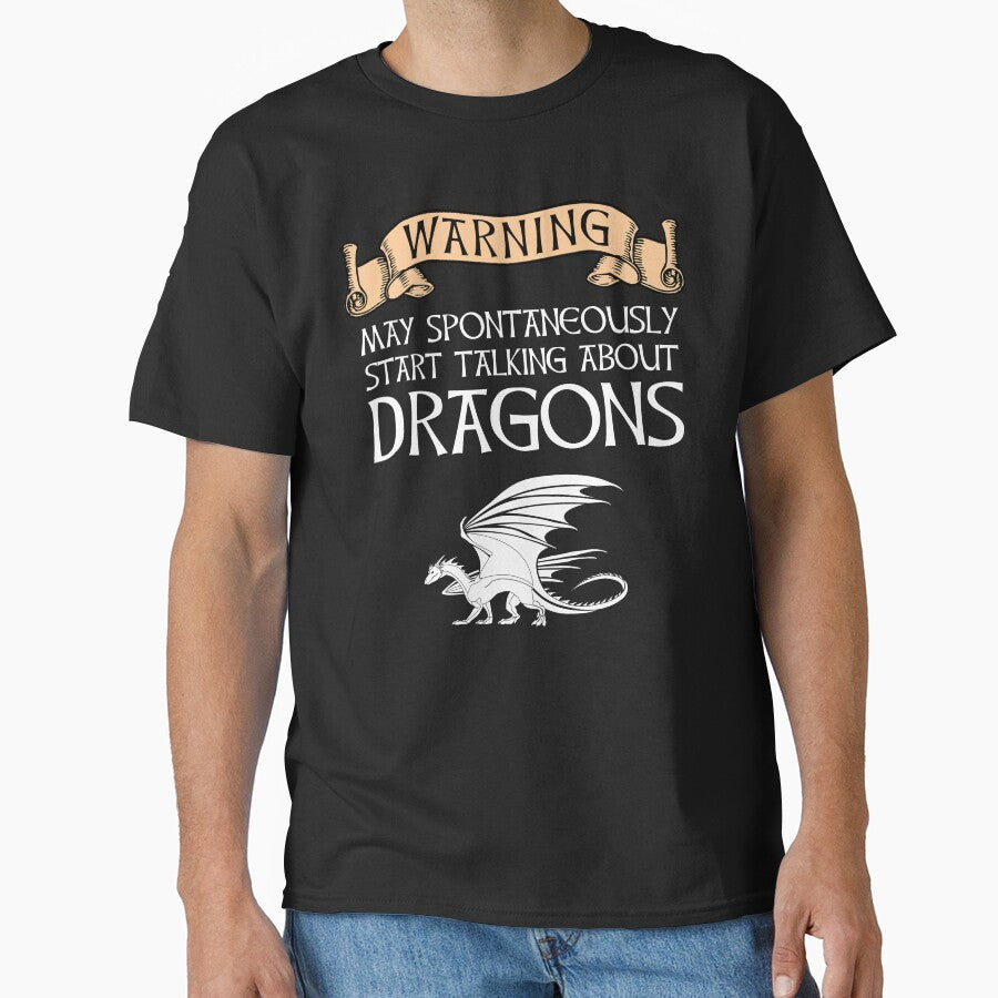 Warning - May Spontaneously Start Talking About Dragons by Cat Lady Designs