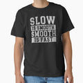 Slow is Smooth, Smooth is Fast by hautehub