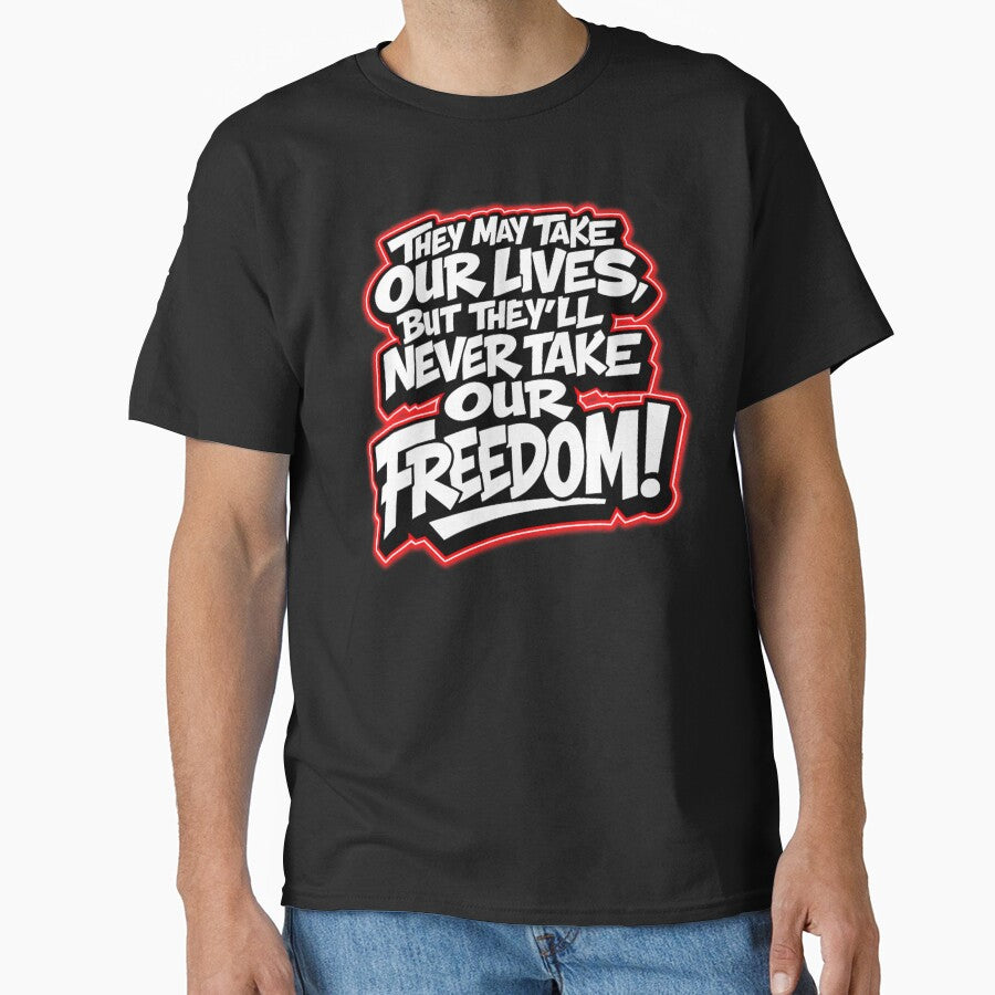 They’ll Never Take Our Freedom by Dukac