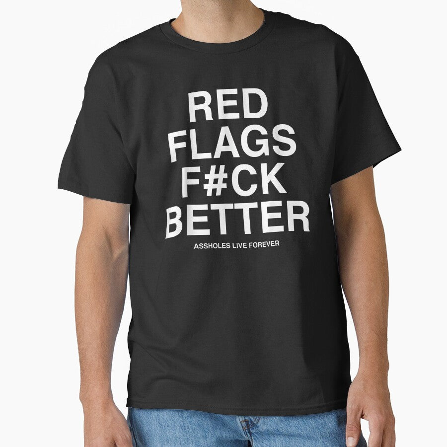 Red Flags F#ck Better – Savage Quote With #AssholesLifeForever by CARTERRSHOP