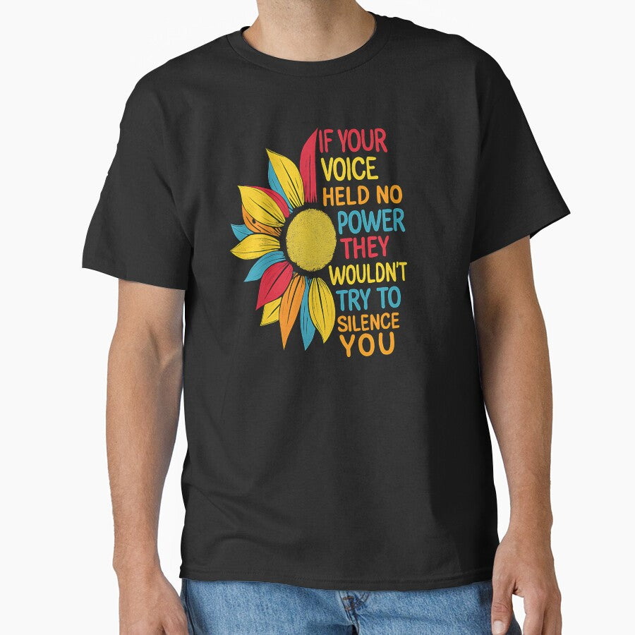 If Your Voice Held No Power They Wouldn't Try to Silence You - Flowers Quotes by CARTERRSHOP