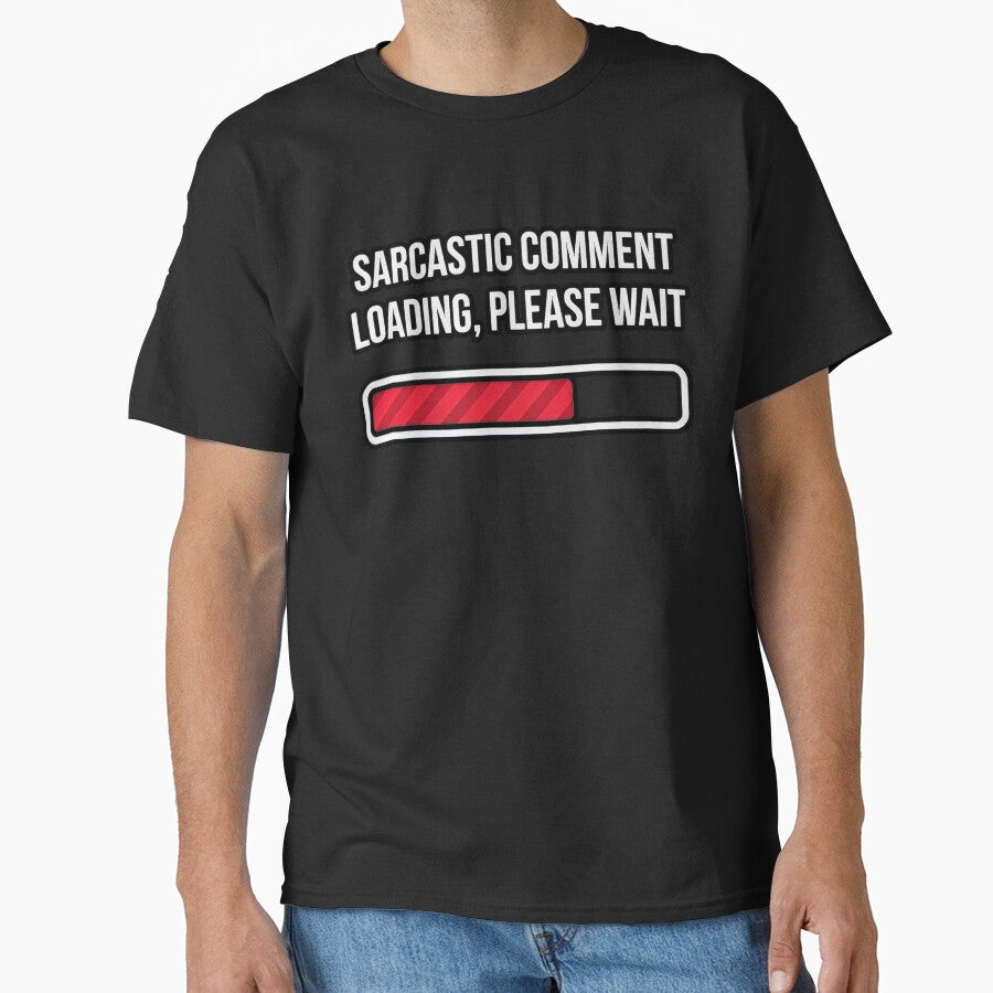 SARCASTIC COMMENT LOADING, PLEASE WAIT by turkey1200