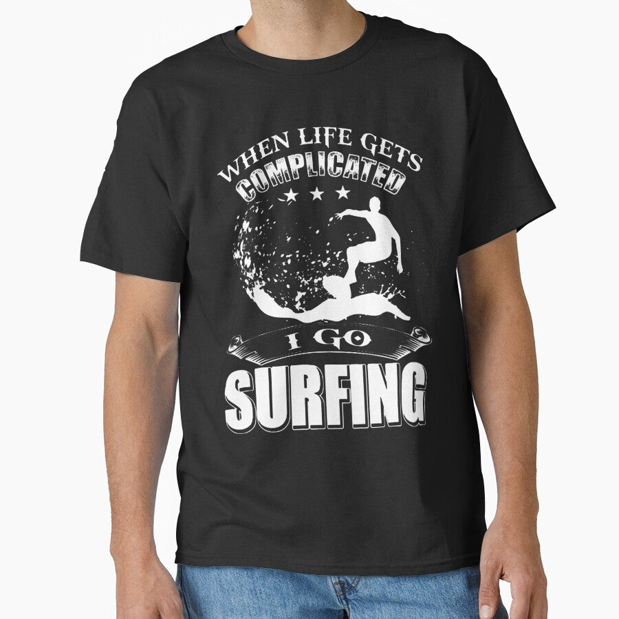 When Life Gets Complicated, I Go Surfing by GeniusDesignArt