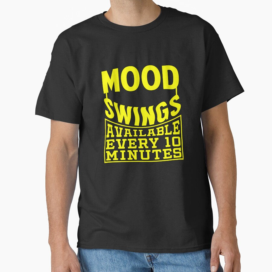 Funny Sarcastic Saying Mood Swings Available Ever 10 Minutes by fantasticdesign