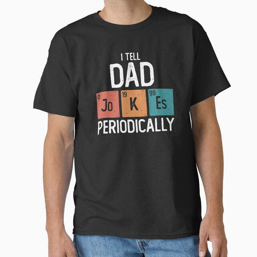 I Tell Dad Jokes Periodically Funny Father's Day Gift Science Pun Vintage Chemistry Periodical Table Chart by alenaz