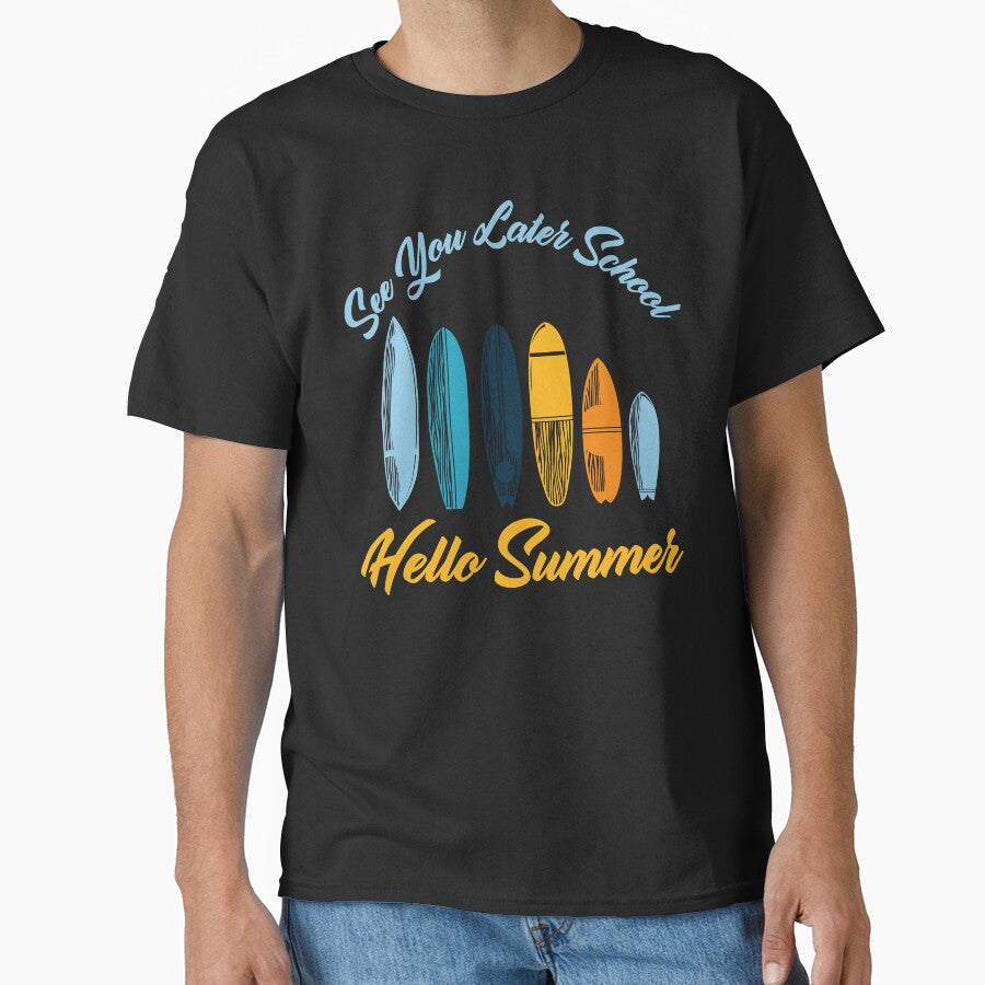 See You Later School Hello Summer Surfing Lovers by medbdj
