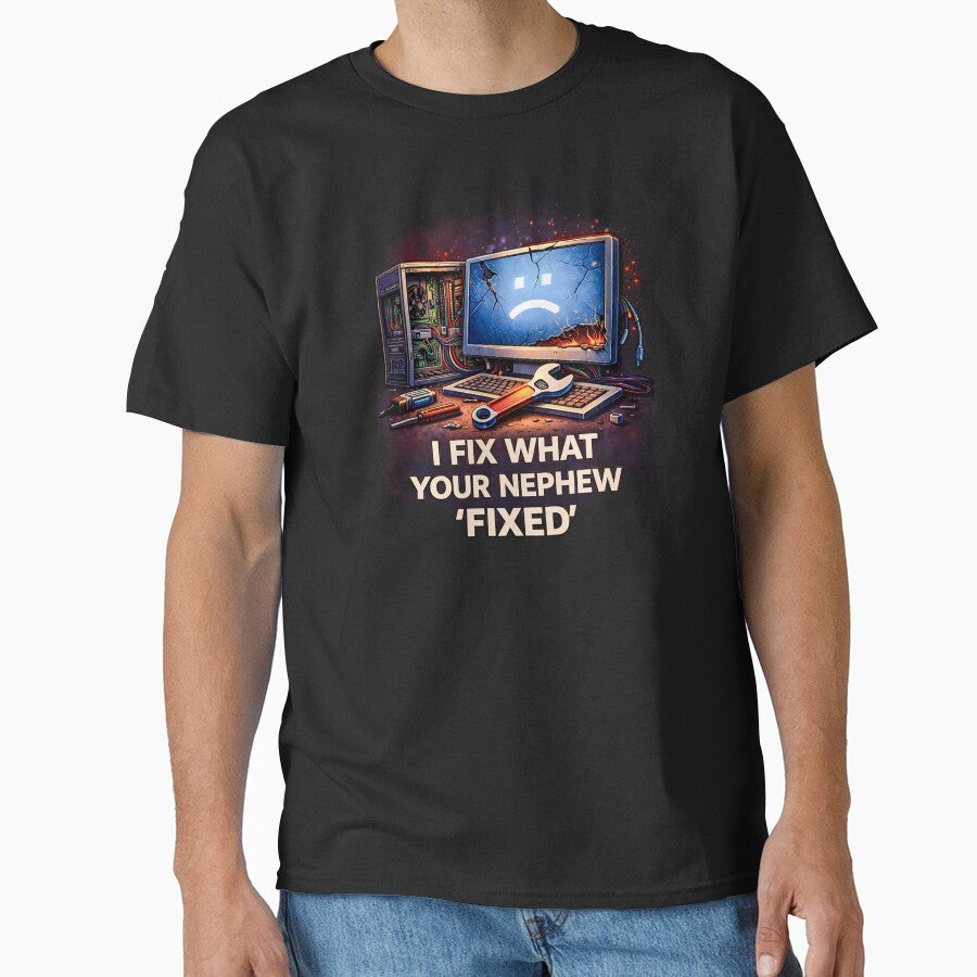 I fix what your nephew fixed by Plot Twist Outfitters