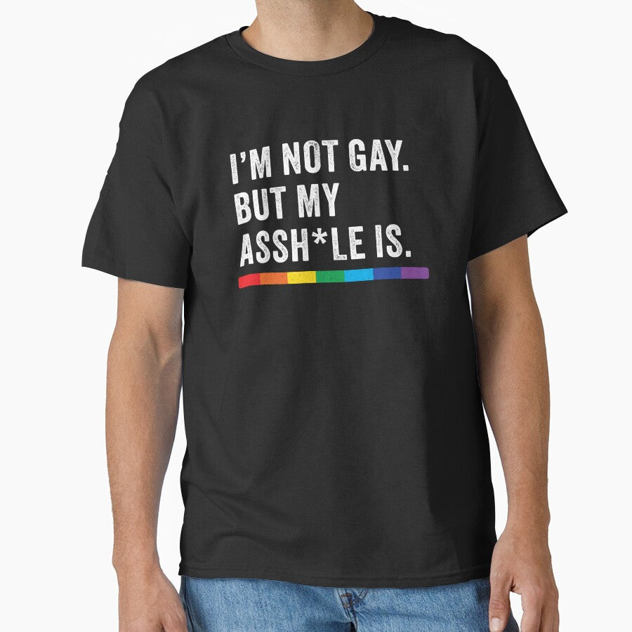 I'm not gay but my ass is by Random Tees