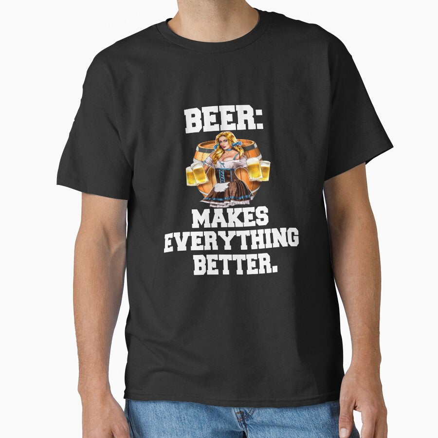 Funny Sarcastic Beer Drinkers Humor Beer: Makes Everything Better by fantasticdesign