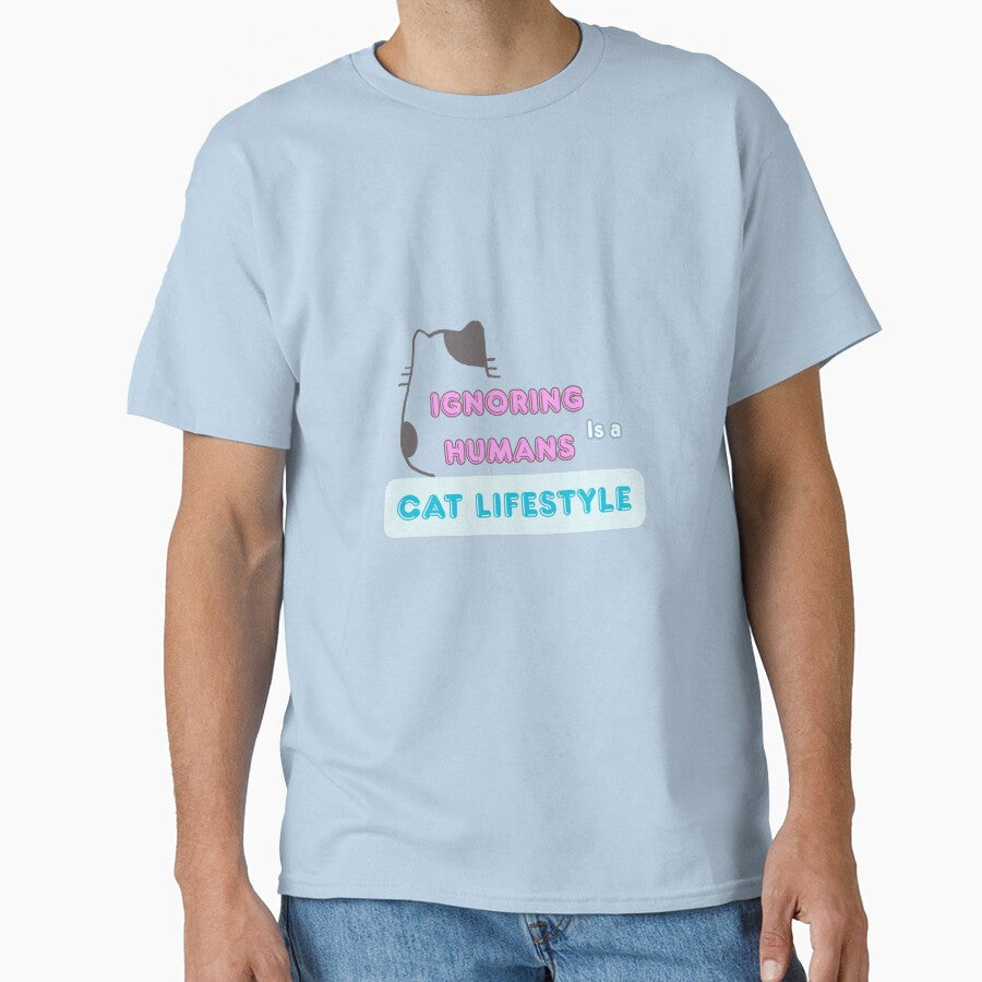 Ignoring Humans Is a Cat Lifestyle | Funny Cat Lover Design by CuteVibesStudio