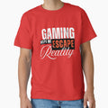 Gaming Helps Me Escape Reality Gamer Apparel by ArtzyAyb