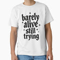 Barely Alive Still Trying Funny Goth Quote by Nocturna Aesthetic