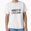 Namast'ay Six Feet Apart by RiseandShineTee
