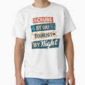 Scrubs by Day Tourist by Night by PerkzPrints