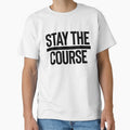 Stay The Course / Motivation Quote Mantra by StrangeStreet