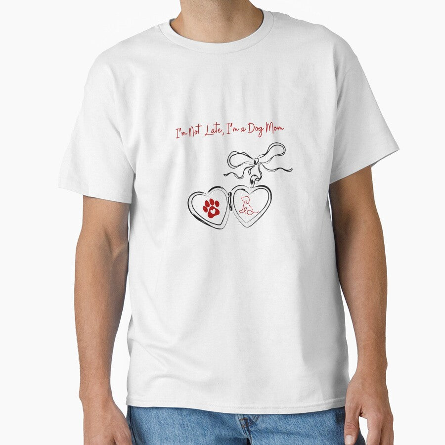 I’m Not Late, I am a dog mom – Funny Dog Lover Gift by MSHobbies
