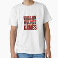 Built On Feelings Not Games Bold Love & Motivation Quote Typography Design by Aarvya Fashion Club ( A.F.C )