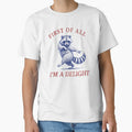 First Of All I'M A Delight Funny Saying Sarcastic Raccoon by Meryem Mamouni