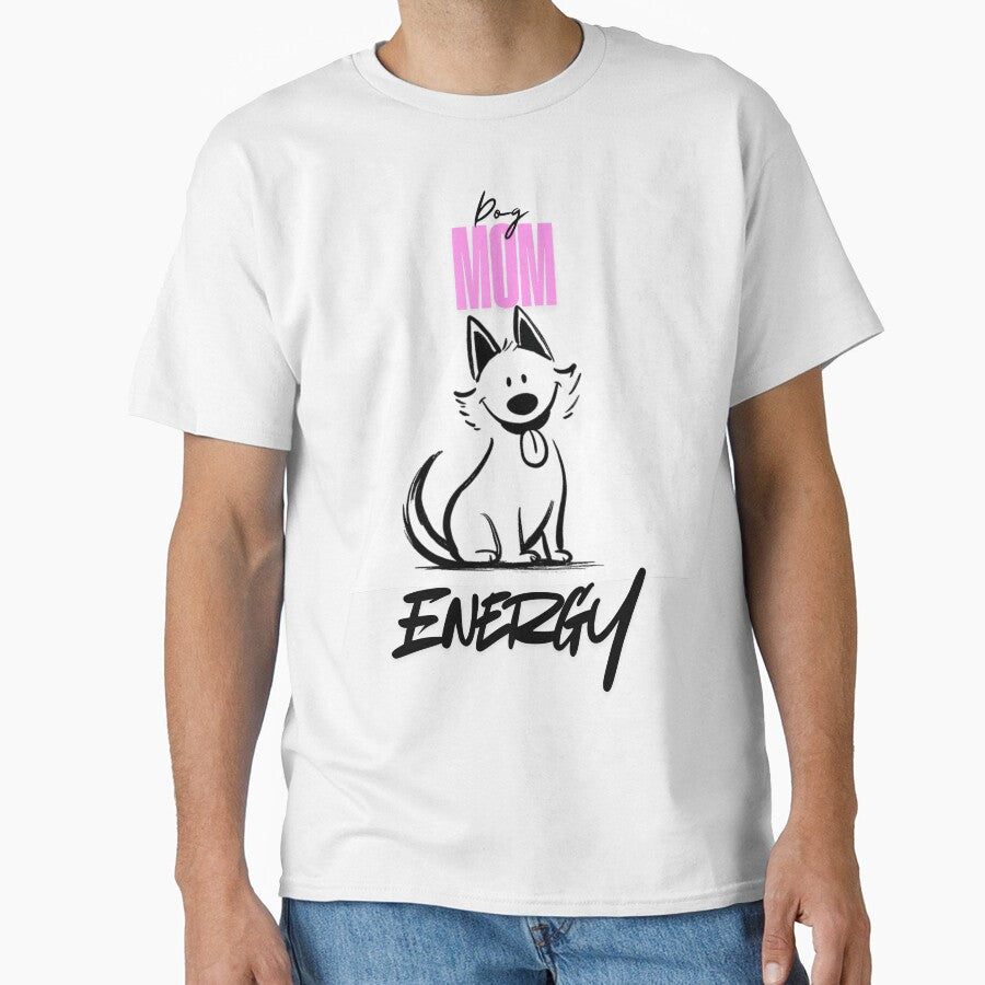 Funny Dog Lover Shirt – Dog Mom Energy – Cute Dog Owner Gift, Dog Mom Shirt by Azerod