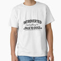 introverted But Willing To Talk To Dogs – Funny Dog Lover Introvert Design by DesignsWithRM