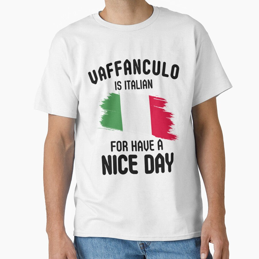 Vaffanculo is italian for have a nice day, Italian by MoluvvCo