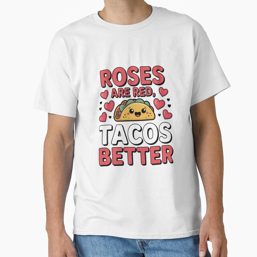 Roses Are Red Tacos Are Better Funny Valentine Taco Quote Cute Food Design by ABLAT_CREATIONS