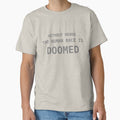Without Nerds The Human Race Is Doomed Phrase Gray by WithoutTheNerds