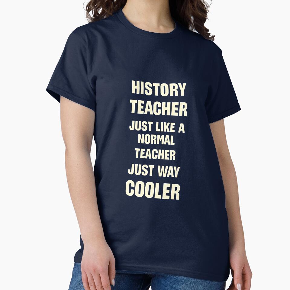 Funny history teacher slogan by lucyinspace