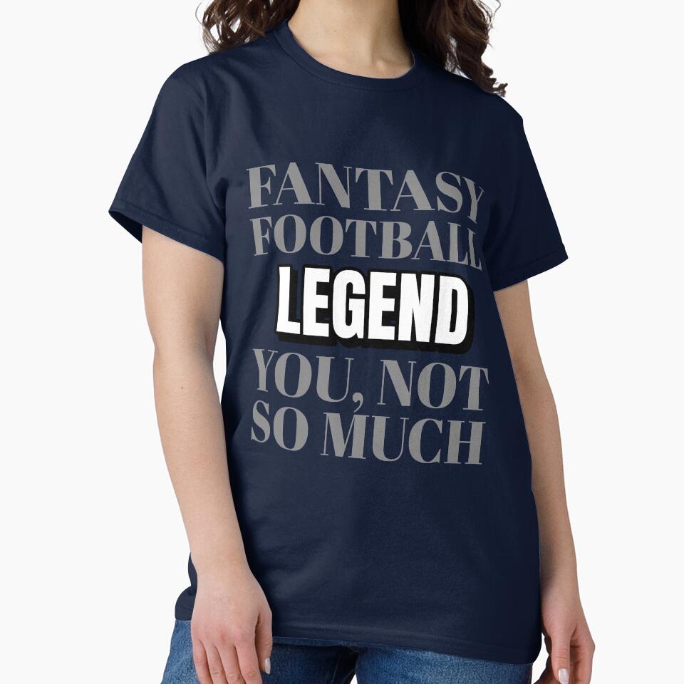 Fantasy Football Legend by Hey-Nice-Shirt