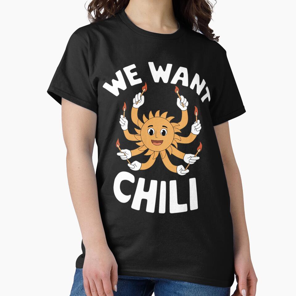 We Want Chilis Willys by StunnerGelderm