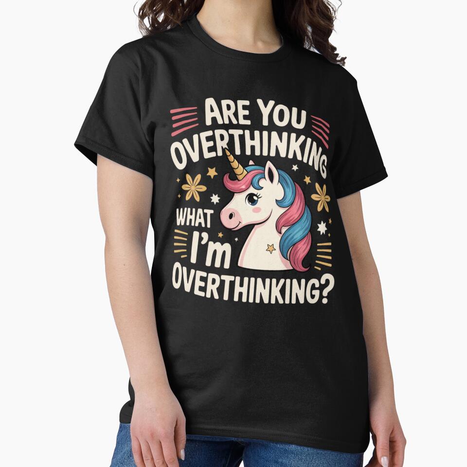 Are You Overthinking What I'm Overthinking Sarcastic by ManiaGrania