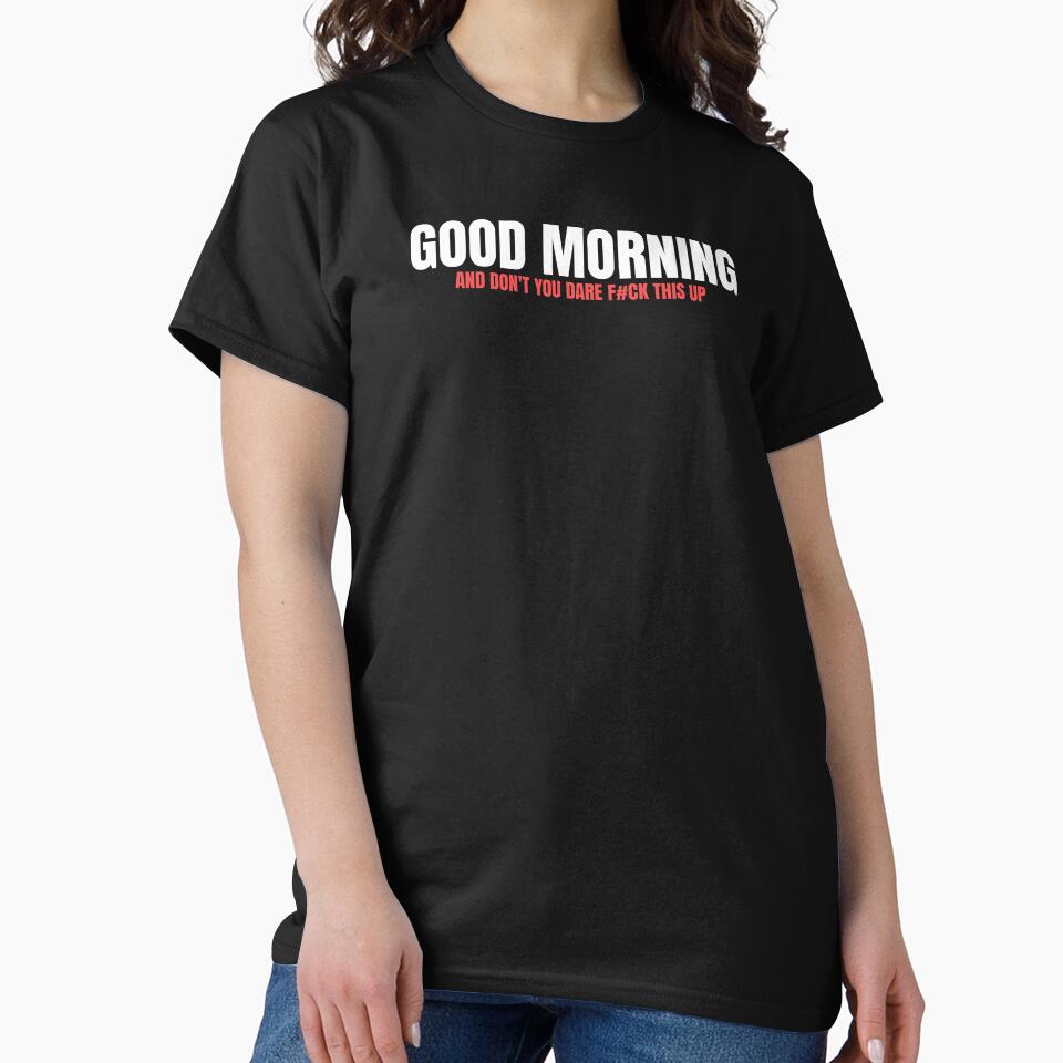 Good Morning Funny Sarcastic Quote by Dago345