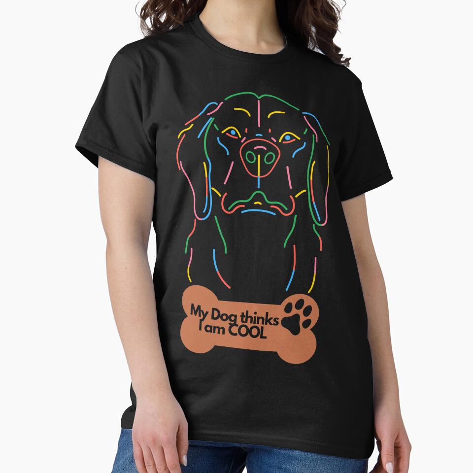 My Dog thinks I am Cool | Funny Dog Lover design | Dog Lover Vibrant colorful design by FitBeast