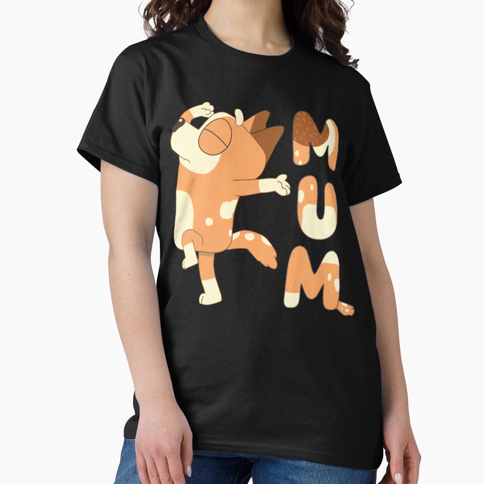 Bluey Mum Dance Style Fun Family T-Shirt by jglhoedl7