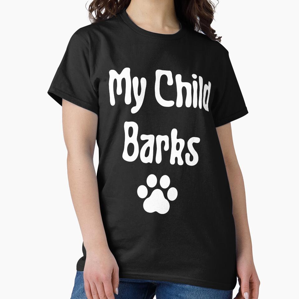 My Child Barks by artistoutfitter