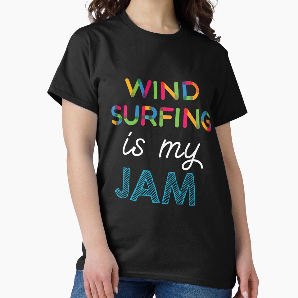 Wind Surfing is my Jam. Funny Wind Surfing Design by Custom365