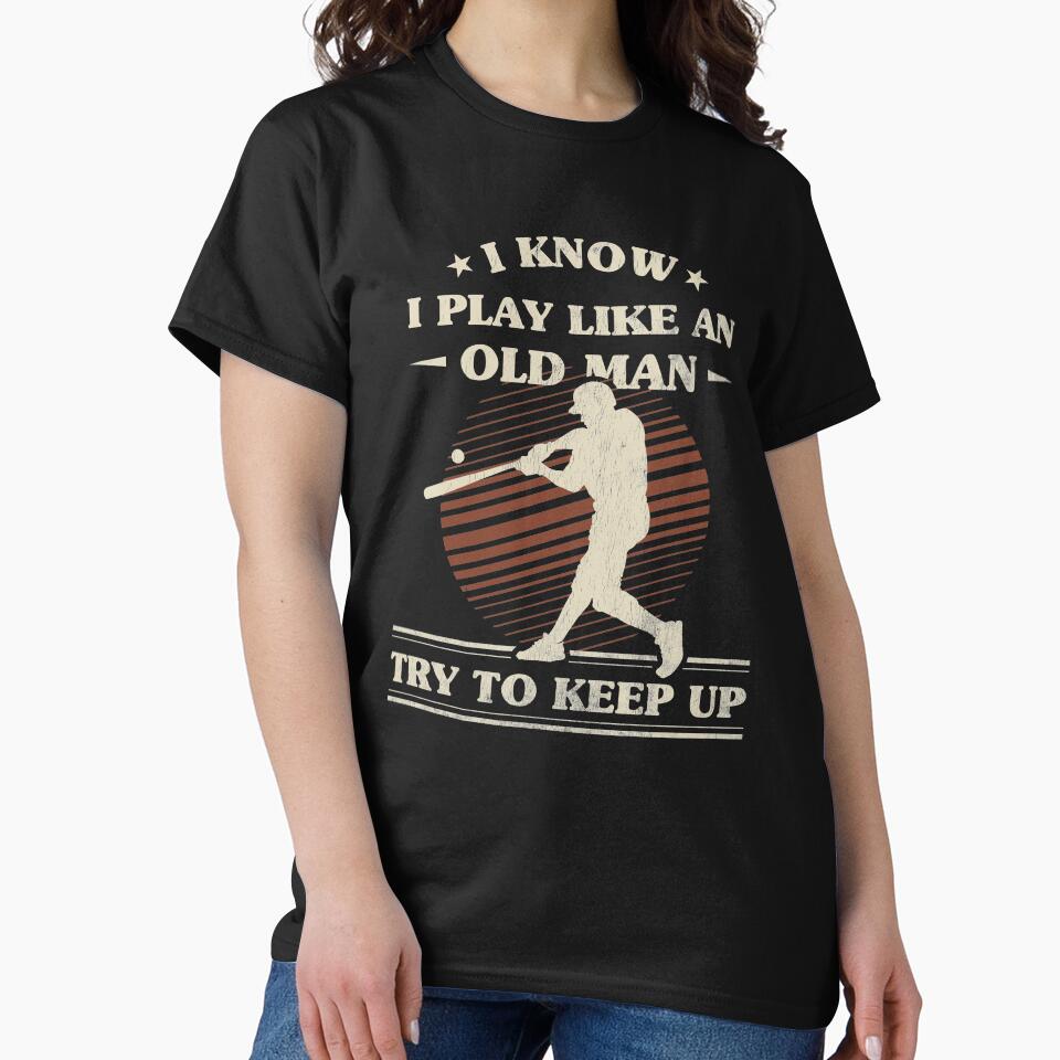 I Know I play Like An Old Man Try to Keep Up by 502ShirtDesigns