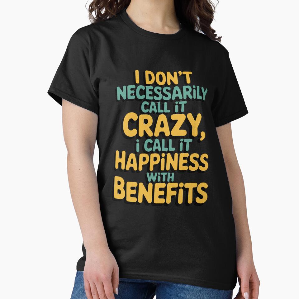 Sarcastic Funny Humor I Don’t Necessarily Call It Crazy, by fantasticdesign