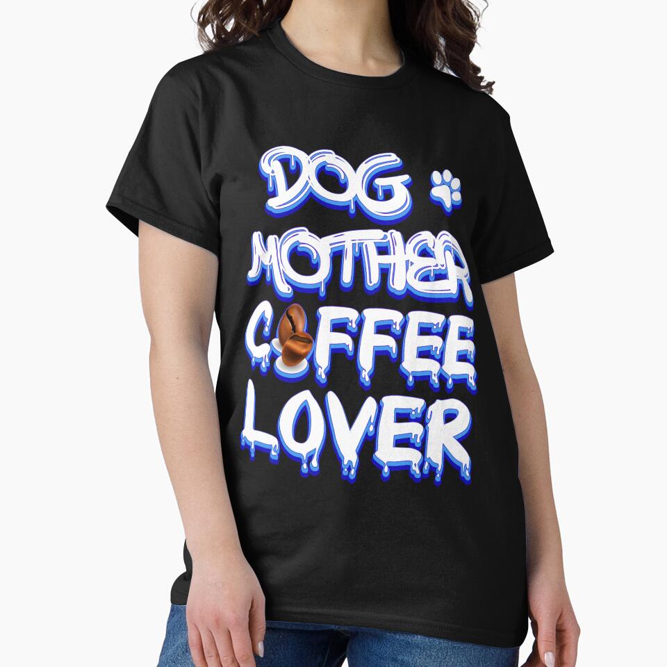 dog mother coffee lover by bahdsgraphic