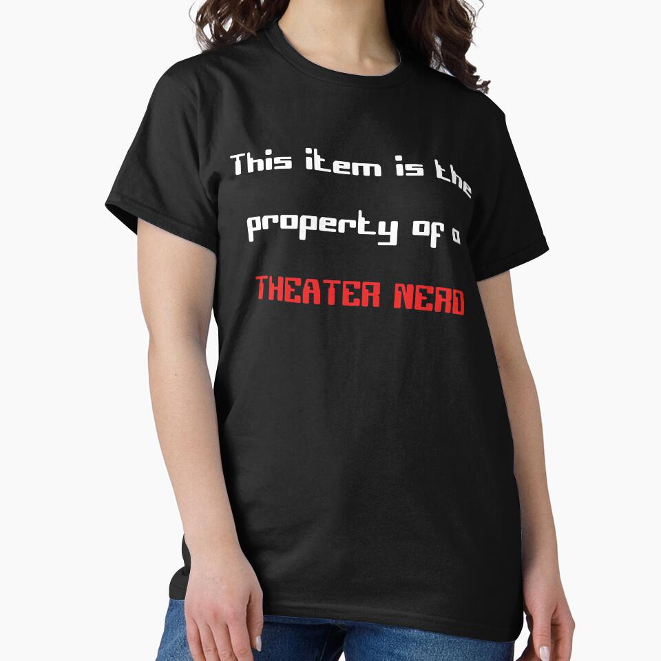 Funny 'This item is the property of a Theater Nerd' gift by Stageystuff